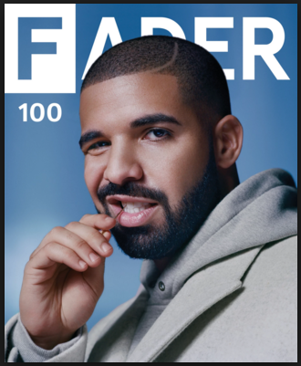 Drizzy does it: Drake on the cover of the Fader 100