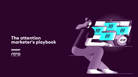 The attention marketer’s playbook